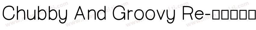 Chubby And Groovy Re字体转换